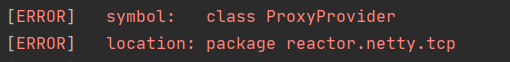 SpringBoot After upgrading spring-boot from 2.3.5.RELEASE to 2.4.0, ProxyProvider is not found in the package reactor.netty.tcp